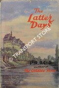 The Latter Days by REID, Major P. R.